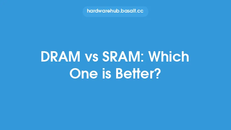 DRAM vs SRAM: Which One is Better? Thumbnail