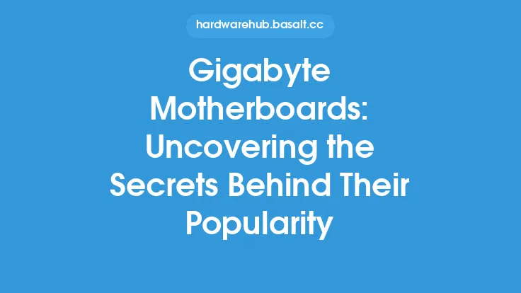 Gigabyte Motherboards: Uncovering the Secrets Behind Their Popularity Thumbnail