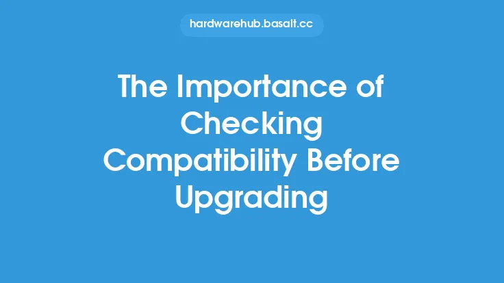 The Importance of Checking Compatibility Before Upgrading Thumbnail