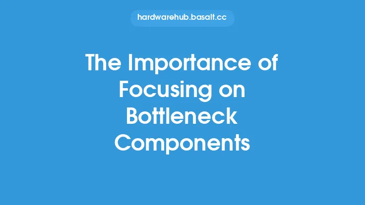 The Importance of Focusing on Bottleneck Components Thumbnail