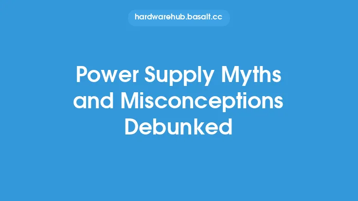 Power Supply Myths and Misconceptions Debunked Thumbnail
